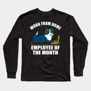 Work From Home Employee Of The Month Long Sleeve T-Shirt